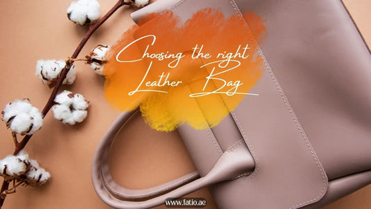 The Art of Choosing The Perfect Leather Bags for Women! - Fatio General Trading